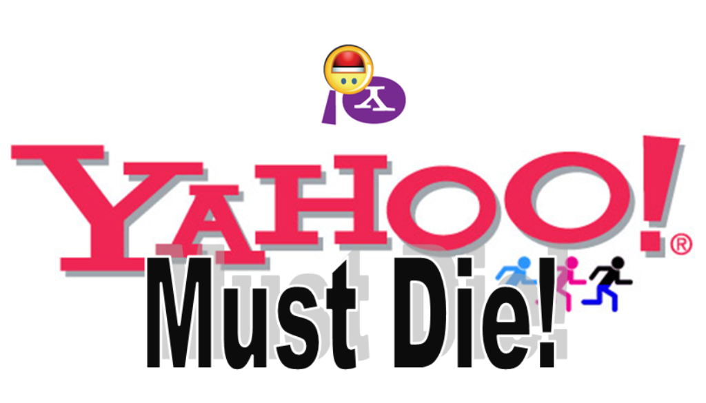 Yahoo Must Die